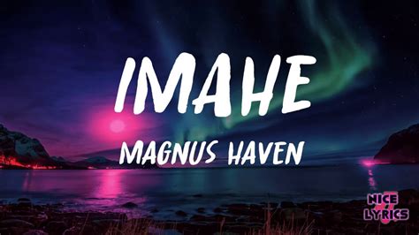 magnus haven imahe lyrics